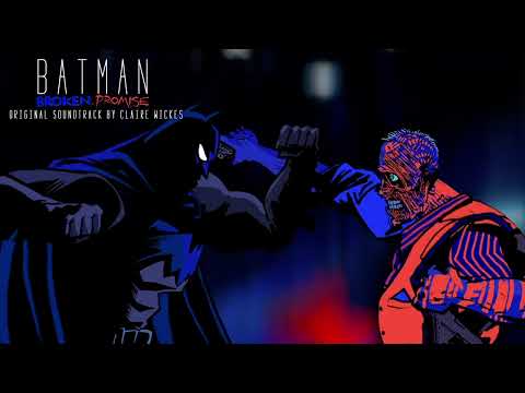 07 Batman: Broken Promise (Original Soundtrack) | Face Off | Claire Wickes