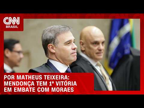 Mendonça tem 1ª vitória em embate com Moraes; entenda | CNN 360°