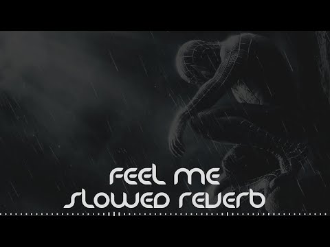 Feel Me (Slowed Reverb) Massy E Femero