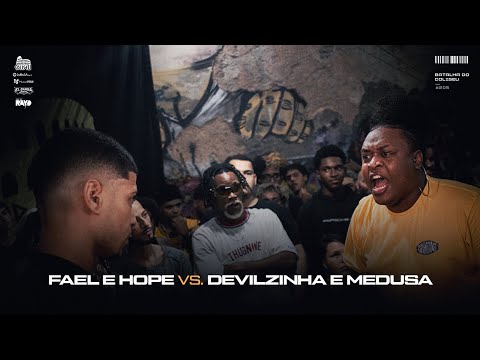 FAEL E HOPE X DEVILZINHA E MEDUSA - SEGUNDA FASE - BATALHA DO COLISEU - EDIÇÃO #205