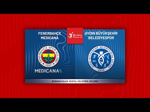 FENERBAHÇE MEDICANA - AYDIN BÜYÜKŞEHİR BELEDİYESPOR Vodafone Sultanlar Ligi