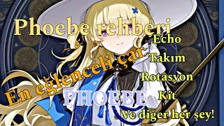 PHOEBE KARAKTER REHBERİ| KİT, TAKIM, ROTASYON, ECHO, OYNANIŞ, WUTHERING WAVES| T