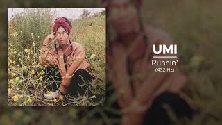 UMI - Runnin&#39; (ft. Yeek) (432 Hz)