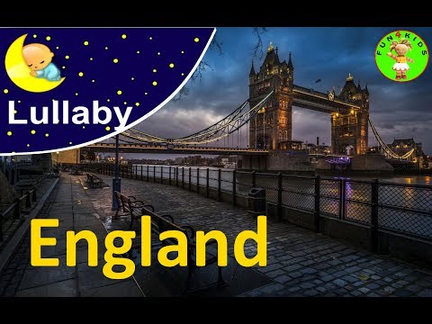 Lullaby . Lullabies of the world ---- England  . A lullaby for a baby