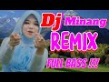 DJ MINANG REMIX VIRAL 2025 BANYAK YANG CARI INI FULL BASS GLERR