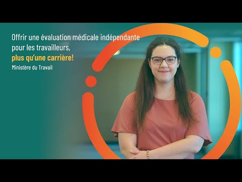 Offrir une évaluation médicale indépendante pour les travailleurs, plus qu’une carrière!