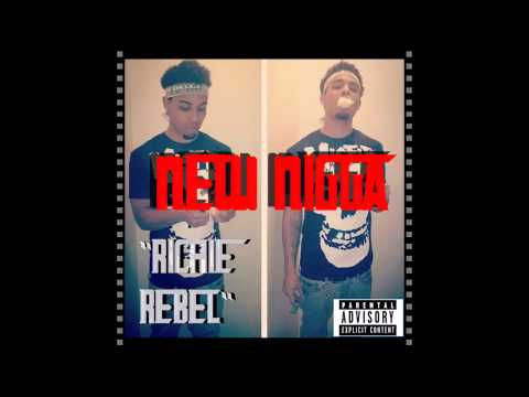 Richie Rebel - "New Nigga" [Prod. By Nana Yaw]