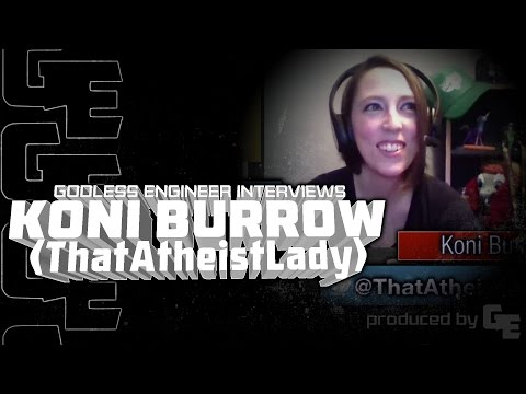Godless Engineer Interviews: Koni Burrow aka That Atheist Lady