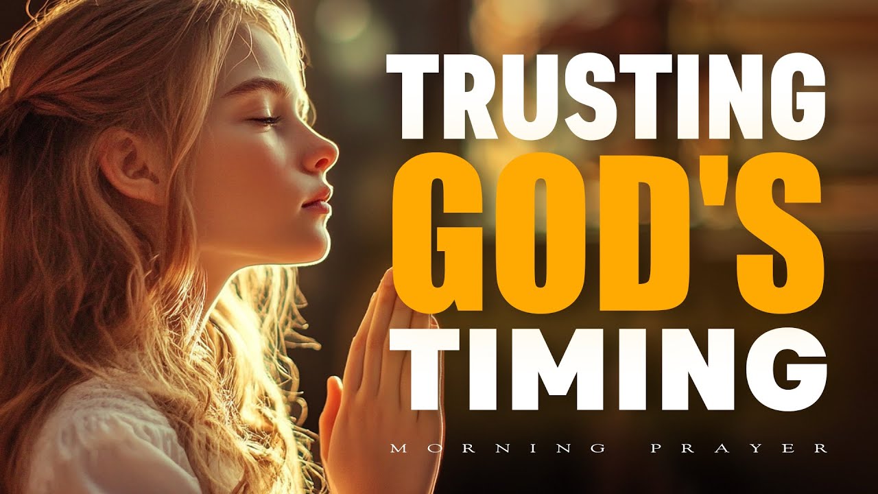 You’ll See This When God Knows You’re Ready | A Morning Prayer for Trusting His Timing