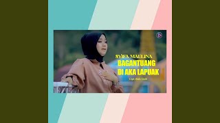 Download lagu Bagantuang Di Aka Lapuak mp3
