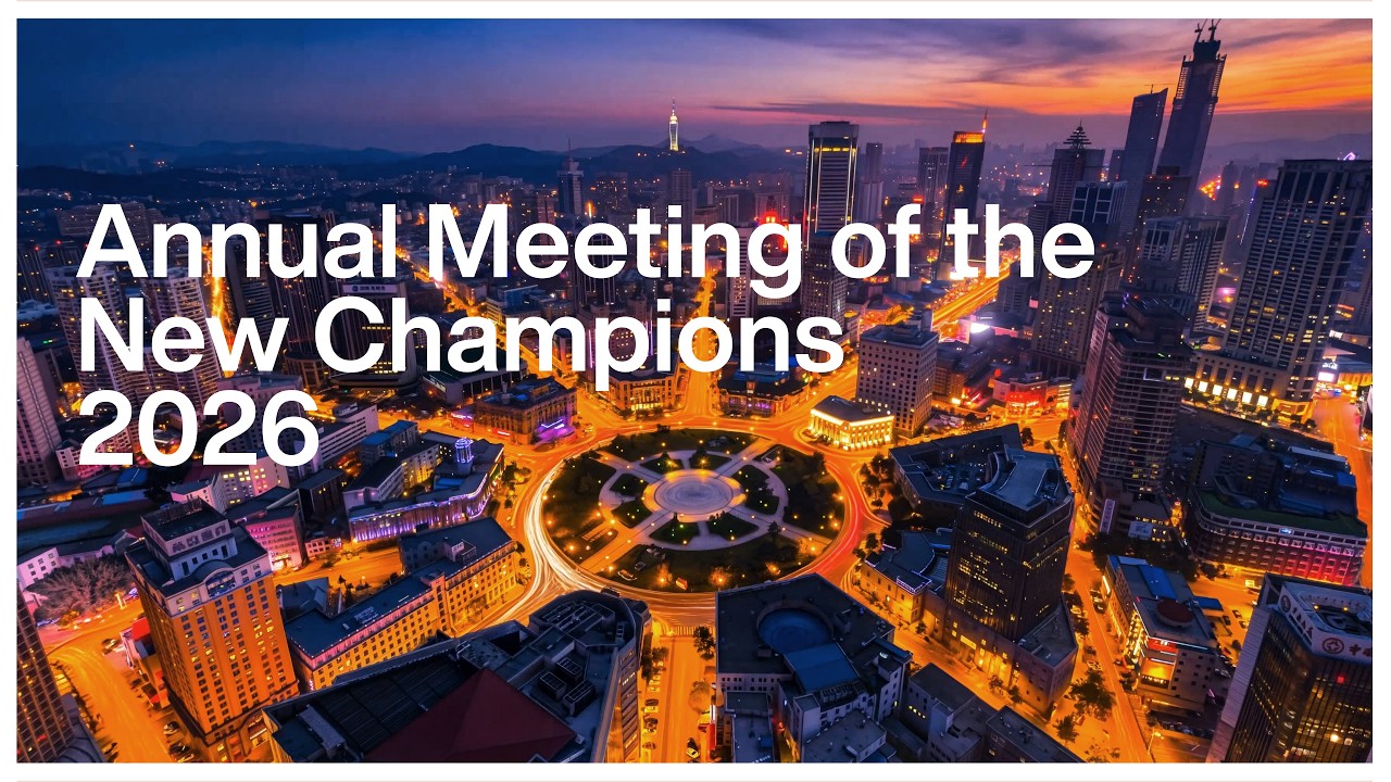 Annual Meeting of the New Champions 2026