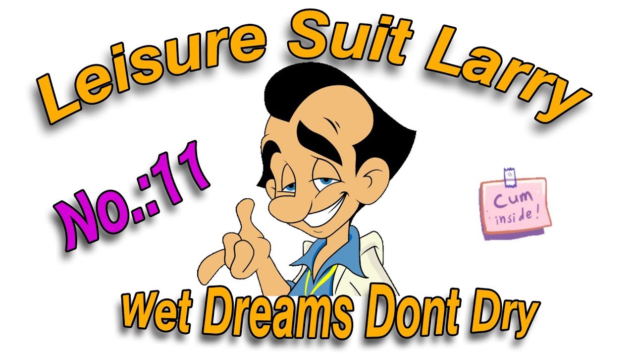 Leisure Suit Larry - Wet Dreams Dont Dry - non Topless Version 11 (german und deutsch)