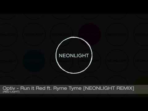 Optiv - Run It Red ft. Ryme Tyme [Neonlight Remix] (Red Light)
