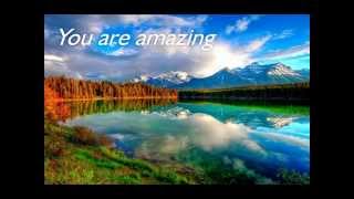 More Than Amazing by Lincoln Brewster (with lyrics)