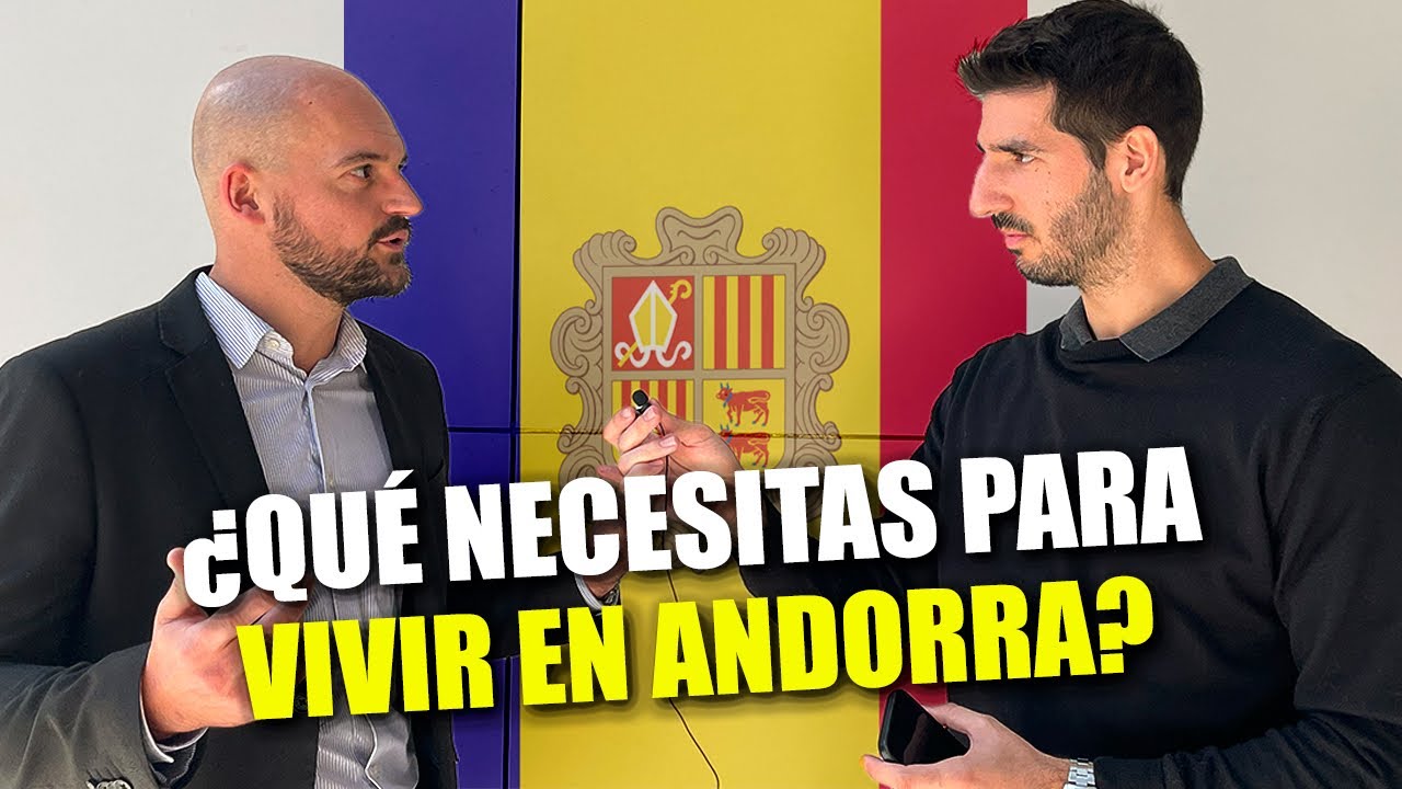 IMPUESTOS y REQUISITOS para VIVIR en ANDORRA