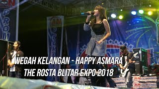 Download lagu Wegah Kelangan - Happy Asmara The Rosta Blitar Expo 2018 mp3