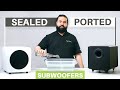 WATCH BEFORE YOU BUY | Which SUBWOOFER Should You Choose? - Sealed vs Ported Subwoofers