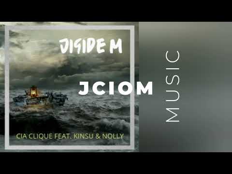 Cia Clique ft Kinsu & Nolly - Jigide M