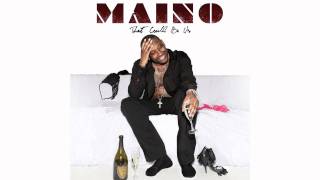 Maino "That Could Be Us"
