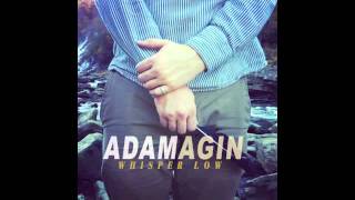 Whisper Low - Adam Agin