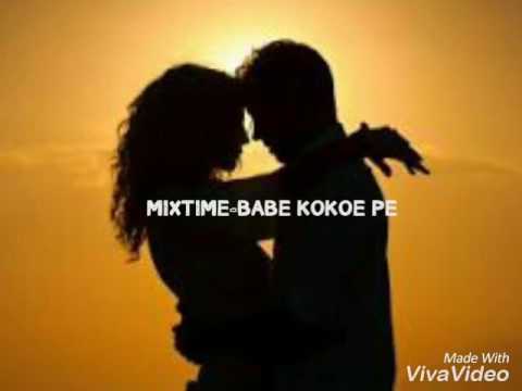 MIXTIME-BABE KOKOE PE(Official Music)2016