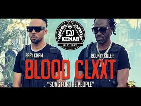 Cham, Bounty Killer - Bloodclxxt (Clean Radio Version)2022 🔥🔥@RealDj Kemar_HimSelf🔥