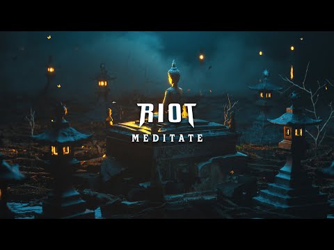 RIOT - Meditate