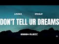 Lovixx & Stosliv - Don't Tell Your Dreams (Lyrics)