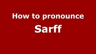 How to pronounce Sarff