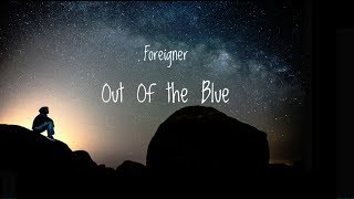 Foreigner - Out Of the Blue HD lyrics (Remastered audio)