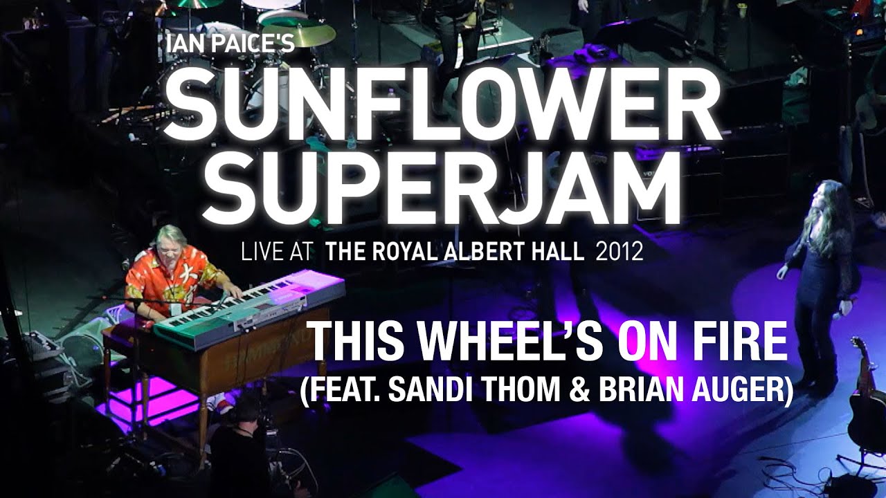 Ian Paice's Sunflower Superjam 2012 'This Wheel's On Fire (Live)' (feat. Sandi Thom, Brian Auger) - YouTube