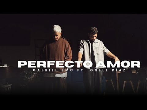 Perfecto Amor - Gabriel EMC Ft. Onell Diaz (Video Letra) Música Cristiana 2025.