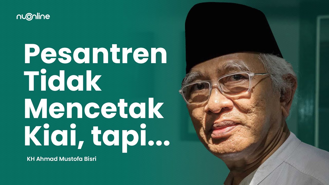 Gus Mus: Pesantren Mencetak Manusia Berbudi, Bukan Mencetak Kiai