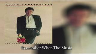 Bruce Springsteen - Remember When The Music