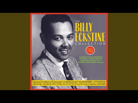 Do Nothin' Till You Hear From Me - Billy Eckstine