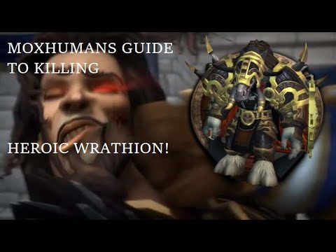 Moxhuman's Guide to Killing: How to Kill Heroic Wrathion