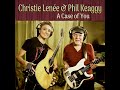 Christie Lenée & Phil Keaggy • "A Case Of You" • Live at Kegworth (Joni Mitchell cover)