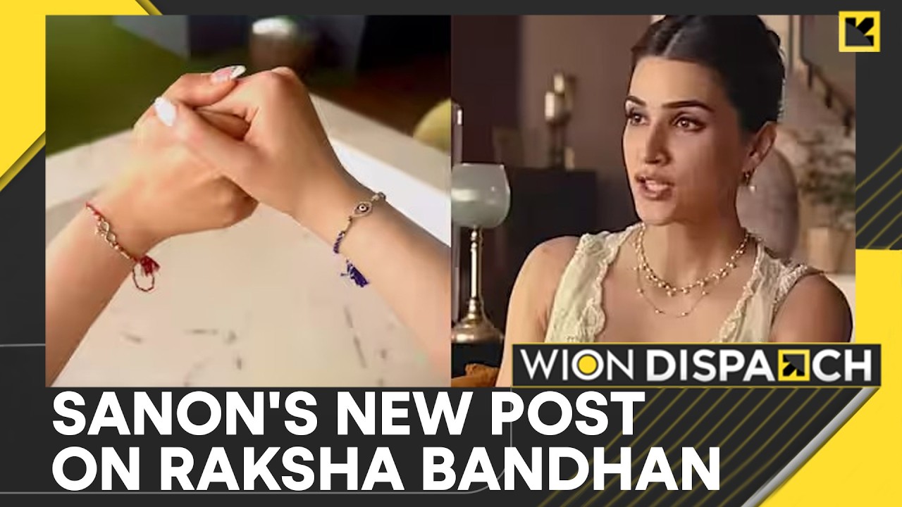 Kriti Sanon Celebrates Raksha Bandhan With Sister Nupur | WION Dispatch