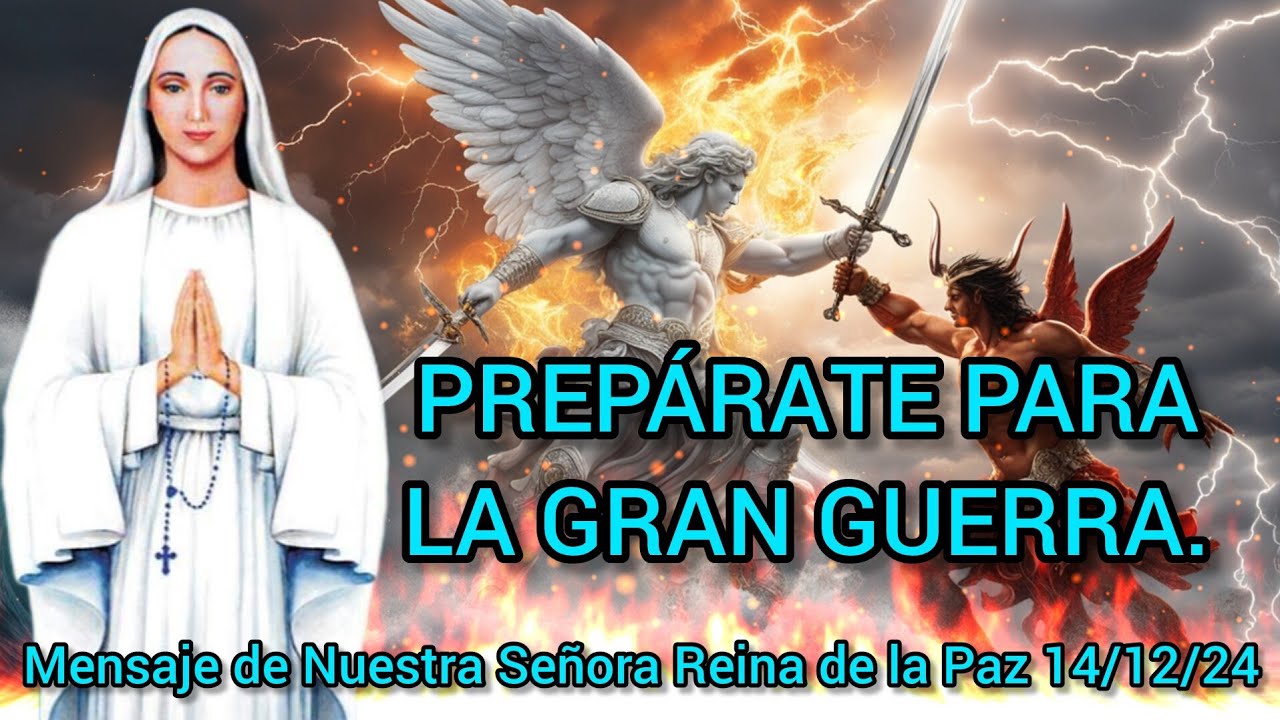 prepárate para la gran guerra. mensaje de la Virgen María