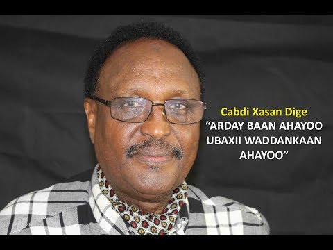 ARDAY BAAN AHAYOO  CABDI XASAN DIGE