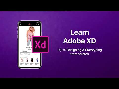 Adobe XD Video Tutorial: UX Designing and Prototyping