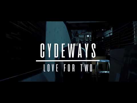Cydeways - Love for Two (Live)