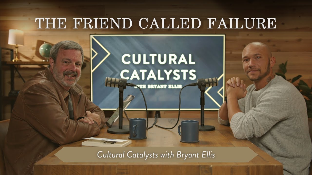 The Friend Called Failure || Cultural Catalysts with Kris Vallotton and Bryant Ellis