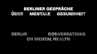 Mindscapes: Berlin Conversations on Mental Health | Wellcome