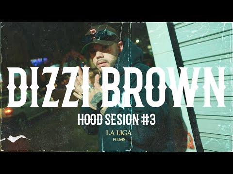 Dizzi Brown - Hood Sesion #3 (Video Oficial)
