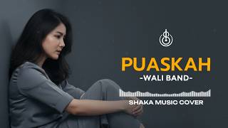 Download lagu WALI - PUASKAH | COVER BY SHAKA MUSIC mp3