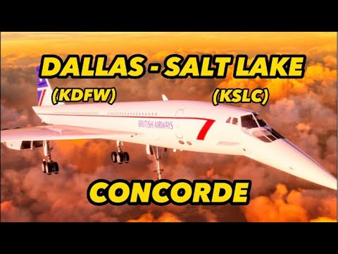 CONCORDE | Live Weather I KDFW - KSLC I FULL FLIGHT #msfs2020