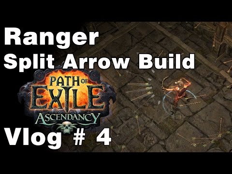 Vlog 4 | PoE | Ranger | Split Arrow Room Sweeper Build | The Ascendancy