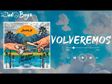 JUNIOR H - VOLVEREMOS (letra)