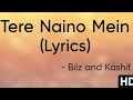 Tere Naino Mein Hai Ye Sara Jahan Lyrics The Bilz Kashif SANDESH LYRICAL Songs